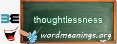 WordMeaning blackboard for thoughtlessness